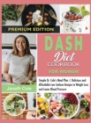 Image for DASH Diet Cookbook For Women : Simple Dr. Cole&#39;s Meal Plan Delicious and Affordable Low Sodium Recipes to Weight Loss and Lower Blood Pressure (Premium Edition)