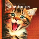 Image for Sguardi Curiosi di Gattini Coccolosi : Album fotografico a colori con splendidi gattini. Idea regalo per amanti dei piccoli felini e della natura. Foto libro con ritratti ravvicinati di gattini alla s