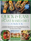 Image for Quick and Easy Plant-Based Diet Cookbook