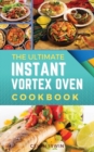Image for The Ultimate Instant Vortex Oven Cookbook