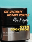 Image for The Ultimate Instant Vortex Air Fryer  Oven Cookbook