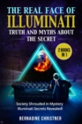 Image for The Real Face of Illuminati : Society Shrouded in Mystery - Illuminati Secrets Revealed!