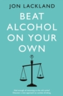 Image for Beat alcohol on your own