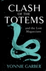 Image for CLASH OF THE TOTEMS and the Lost Magaecians