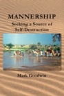 Image for Mannership  : seeking a source of self-destruction