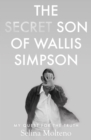 Image for The secret son of Wallis Simpson  : my quest for the truth