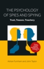 Image for The psychology of spies and spying  : trust, treason, treachery