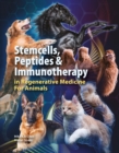 Image for Stemcells, peptides &amp; immunotherapy in regenerative medicine for animals