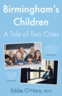 Image for Birmingham&#39;s children  : a tale of two cities
