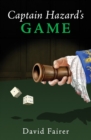 Image for Captain Hazard&#39;s game  : a mystery of Queen Anne&#39;s London