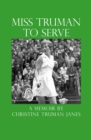 Image for Miss Truman to Serve