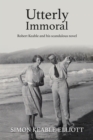 Image for Utterly Immoral: Robert Keable and His Scandalous Novel