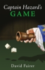 Image for Captain Hazard&#39;s game: a mystery of Queen Anne&#39;s London