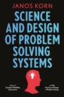 Image for Science and Design of Problem Solving Systems