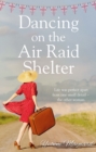Image for Dancing on the Air Raid Shelter