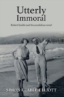 Image for Utterly immoral  : Robert Keable and his scandalous novel