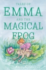 Image for Tales of Emma and the Magical Frog