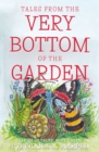 Image for Tales from the Very Bottom of the Garden
