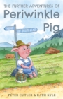 Image for The Further Adventures of Periwinkle Pig