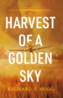 Image for Harvest of a golden sky  : a story of wartime innocence