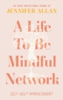 Image for A life to be mindful network  : self-help management