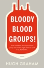 Image for Bloody Blood Groups!