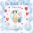 Image for The Bubble of Love
