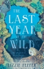 Image for The Last Year of the Wild - Volume 1