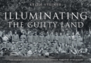 Image for Illuminating The Guilty Land