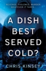 Image for A Dish Best Served Cold?