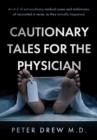 Image for Cautionary Tales for the Physician