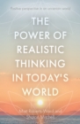 Image for The Power of Realistic Thinking in Today&#39;s World