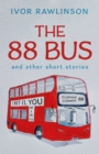 Image for The 88 bus  : and other short stories