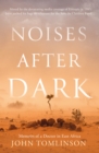 Image for Noises after dark  : memoirs of a doctor in East Africa
