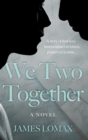 Image for We two together  : a novel