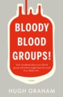 Image for Bloody blood groups!