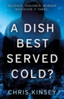 Image for A dish best served cold?
