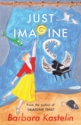 Image for Just imagine: a collection of short stories presented in two volumes