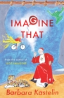 Image for Imagine that: Just imagine that