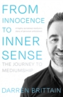 Image for From innocence to inner sense: the journey to mediumship