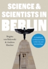 Image for Science &amp; Scientists in Berlin: A Guidebook to Historical Sites in the City and Surroundings