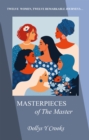 Image for Masterpieces of the master: twelve women, twelve remarkable journeys...
