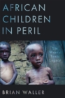 Image for African Children in Peril: The West&#39;s Toxic Legacy