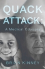 Image for Quack Attack: A Medical Odyssey