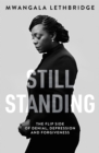 Image for Still standing: the flip side of denial, depression and forgiveness