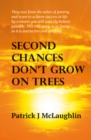 Image for Second chances don&#39;t grow on trees