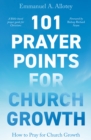 Image for 101 prayer points for church growth: how to pray for church growth