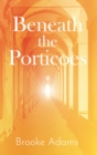 Image for Beneath the Porticoes