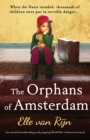 Image for The Orphans of Amsterdam : An utterly heartbreaking and gripping World War 2 historical novel