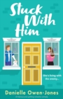 Image for Stuck with Him : A hilarious and uplifting romantic comedy